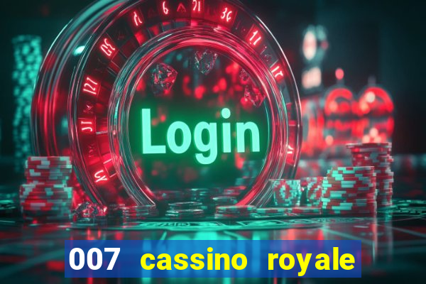 007 cassino royale filme completo dublado youtube